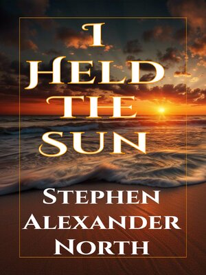 cover image of I Held the Sun